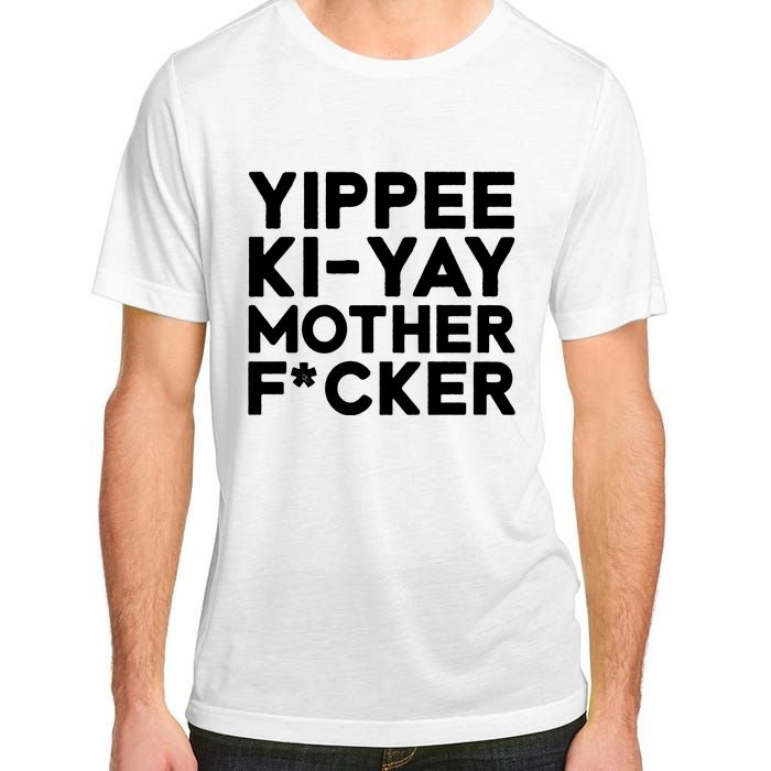 Yippee Ki Yay Mother F Cker Adult ChromaSoft Performance T-Shirt