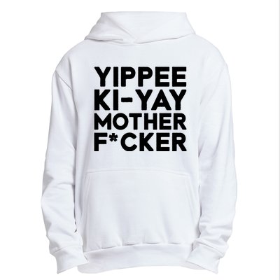 Yippee Ki Yay Mother F Cker Urban Pullover Hoodie