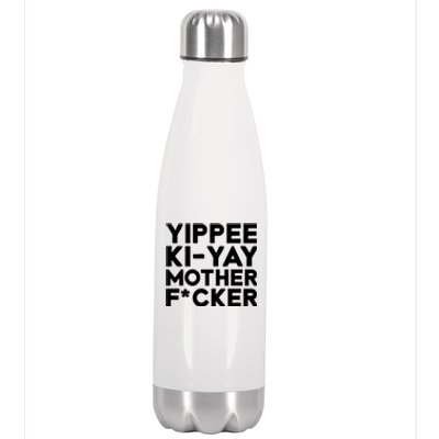 Yippee Ki Yay Mother F Cker Stainless Steel Insulated Water Bottle