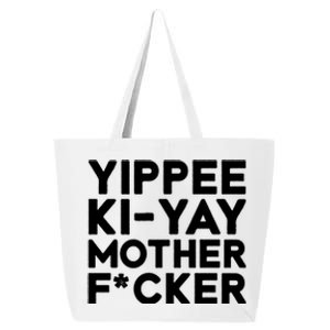 Yippee Ki Yay Mother F Cker 25L Jumbo Tote