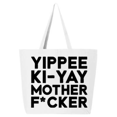 Yippee Ki Yay Mother F Cker 25L Jumbo Tote