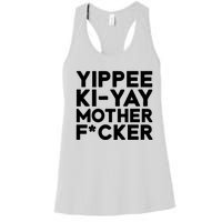 Yippee Ki Yay Mother F Cker Women's Racerback Tank