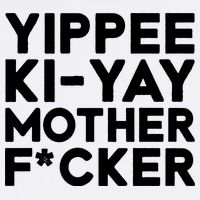 Yippee Ki Yay Mother F Cker Baby Bodysuit