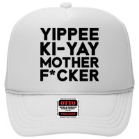 Yippee Ki Yay Mother F Cker Trucker Hat
