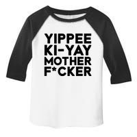 Yippee Ki Yay Mother F Cker Toddler Fine Jersey T-Shirt