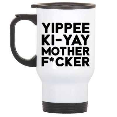 Yippee Ki Yay Mother F Cker Stainless Steel Travel Mug