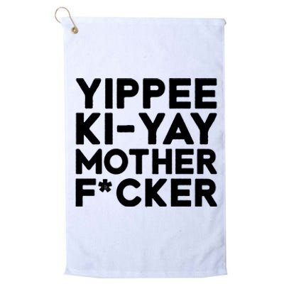 Yippee Ki Yay Mother F Cker Platinum Collection Golf Towel