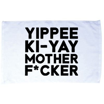 Yippee Ki Yay Mother F Cker Microfiber Hand Towel