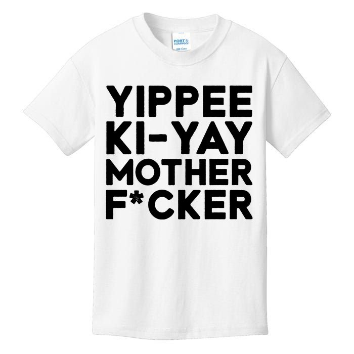 Yippee Ki Yay Mother F Cker Kids T-Shirt