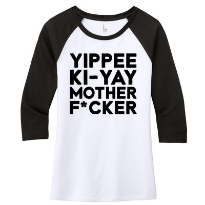 Yippee Ki Yay Mother F Cker Women's Tri-Blend 3/4-Sleeve Raglan Shirt