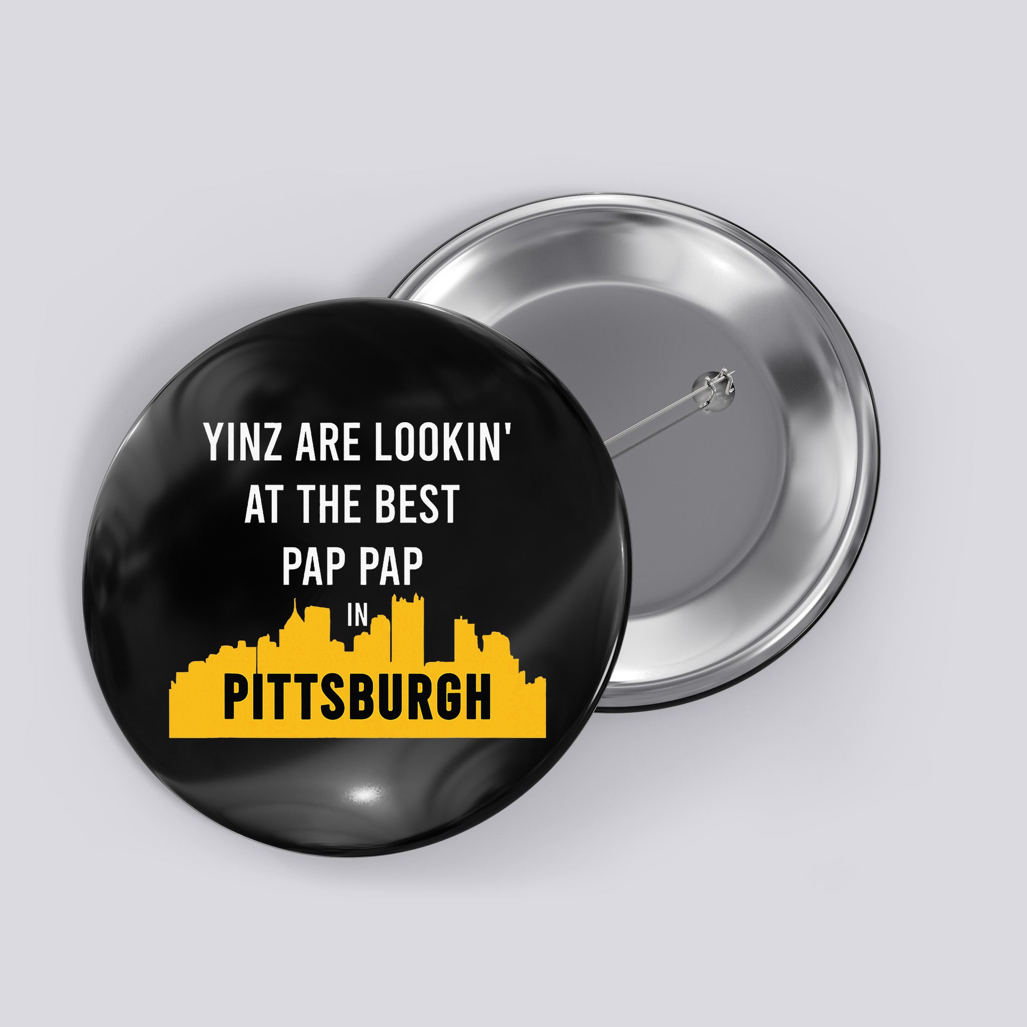 Yinz Looking At Best Yinzer Pap Pap Pittsburgh Pa Button