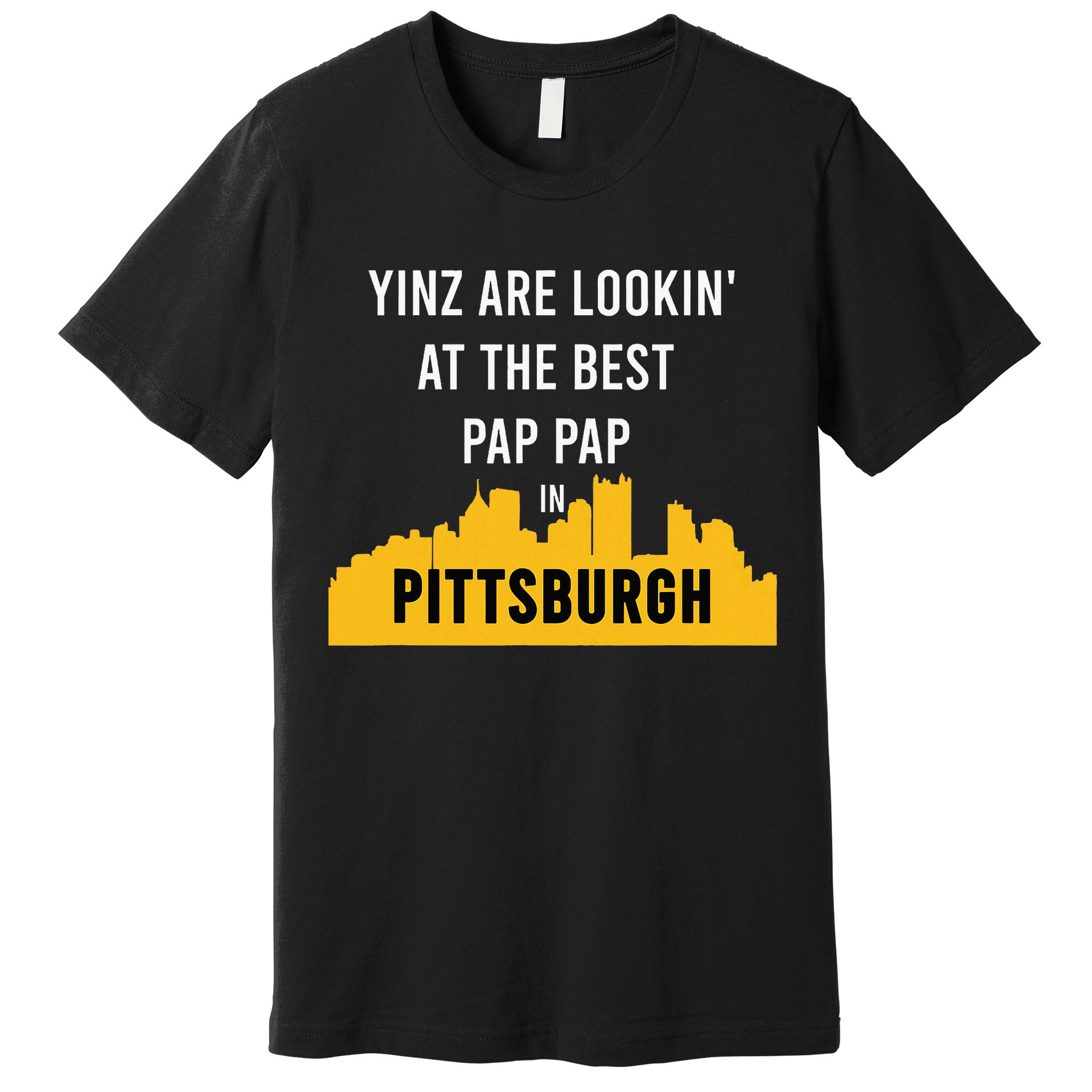 Yinz Looking At Best Yinzer Pap Pap Pittsburgh Pa Premium T-Shirt