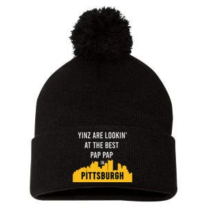 Yinz Looking At Best Yinzer Pap Pap Pittsburgh Pa Pom Pom 12in Knit Beanie