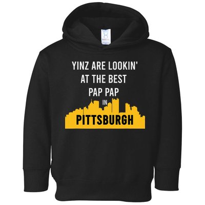 Yinz Looking At Best Yinzer Pap Pap Pittsburgh Pa Toddler Hoodie