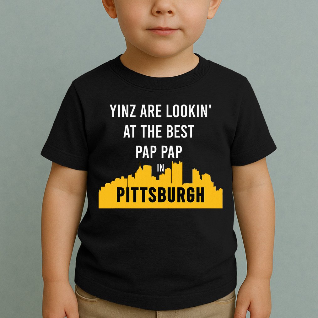 Yinz Looking At Best Yinzer Pap Pap Pittsburgh Pa Toddler T-Shirt