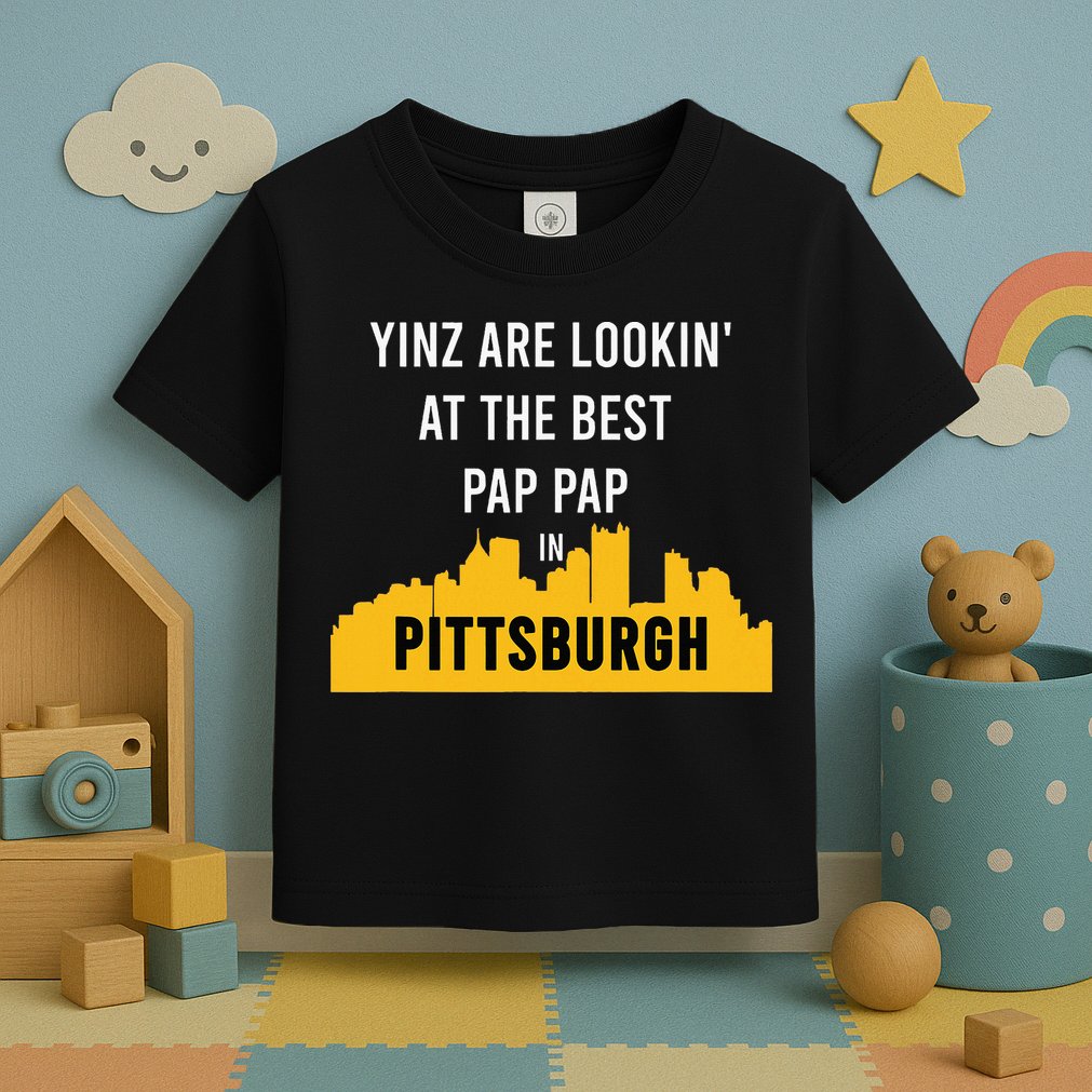 Yinz Looking At Best Yinzer Pap Pap Pittsburgh Pa Toddler T-Shirt