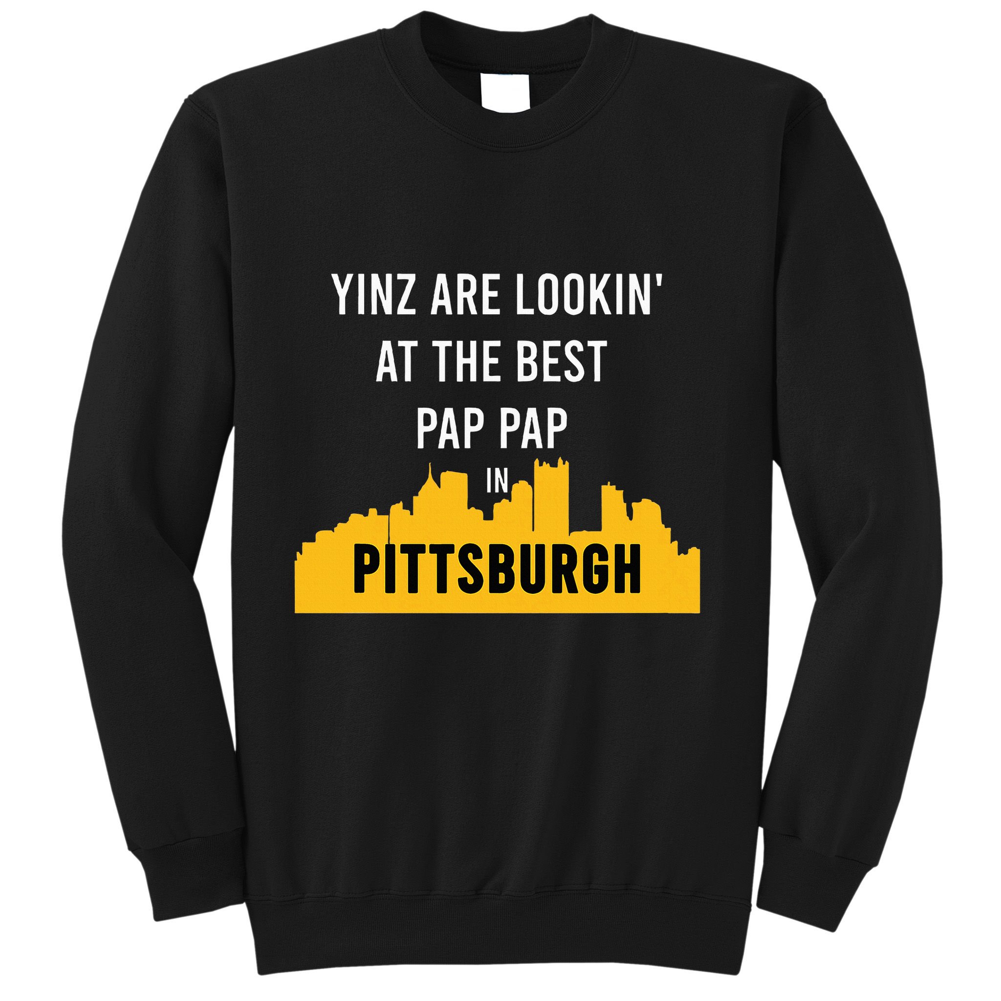Yinz Looking At Best Yinzer Pap Pap Pittsburgh Pa Sweatshirt