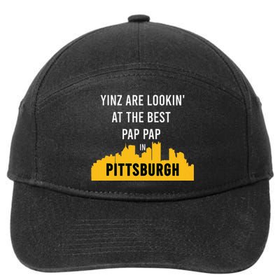 Yinz Looking At Best Yinzer Pap Pap Pittsburgh Pa 7-Panel Snapback Hat