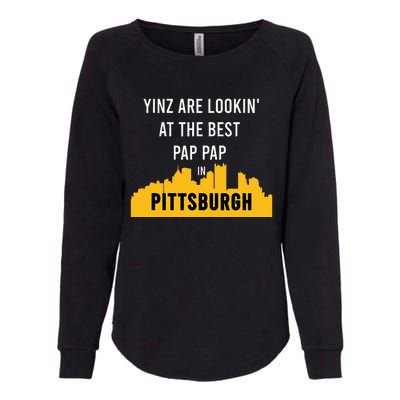 Yinz Looking At Best Yinzer Pap Pap Pittsburgh Pa Womens California Wash Sweatshirt