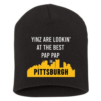 Yinz Looking At Best Yinzer Pap Pap Pittsburgh Pa Short Acrylic Beanie