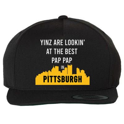 Yinz Looking At Best Yinzer Pap Pap Pittsburgh Pa Wool Snapback Cap