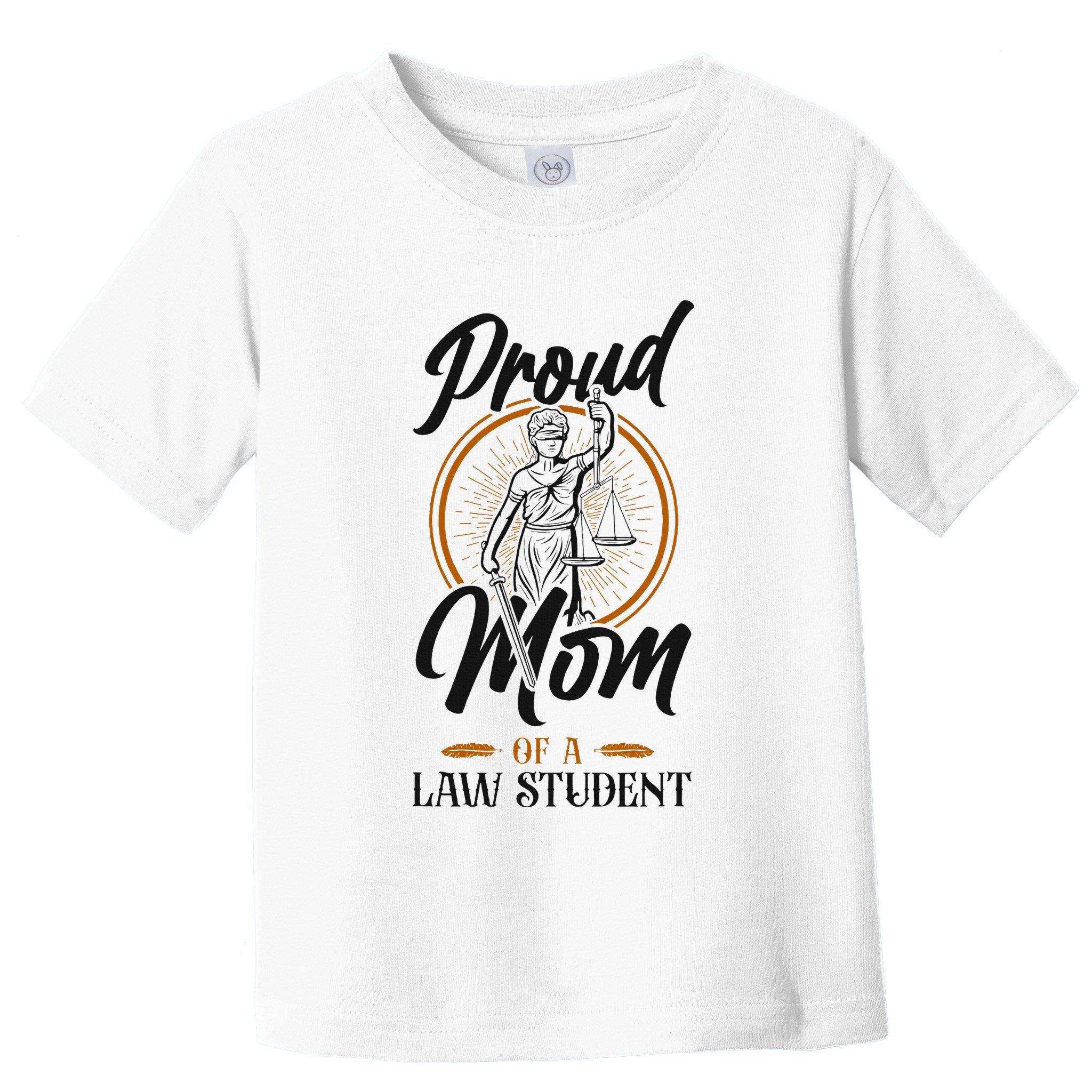 Young Lawyer Attorney Law Mom Mother Proud Mom Of A Law Toddler T-Shirt