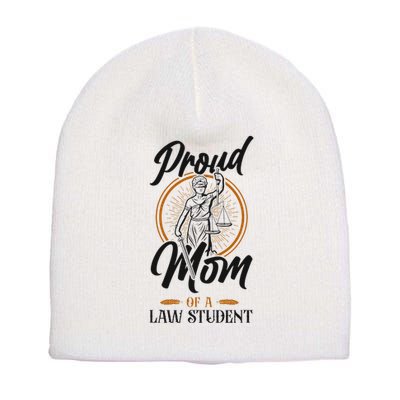 Young Lawyer Attorney Law Mom Mother Proud Mom Of A Law Short Acrylic Beanie