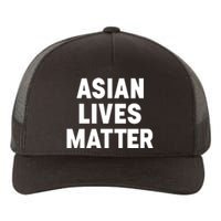 Ye Liked Asian Lives Matter Yupoong Adult 5-Panel Trucker Hat