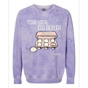 Your Local Egg Dealer Farm Fresh Eggs Funny Farming Lovers Colorblast Crewneck Sweatshirt