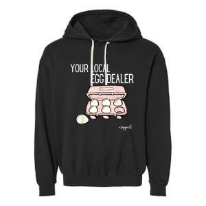 Your Local Egg Dealer Farm Fresh Eggs Funny Farming Lovers Garment-Dyed Fleece Hoodie