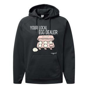 Your Local Egg Dealer Farm Fresh Eggs Funny Farming Lovers Performance Fleece Hoodie