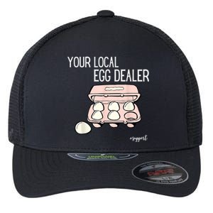 Your Local Egg Dealer Farm Fresh Eggs Funny Farming Lovers Flexfit Unipanel Trucker Cap