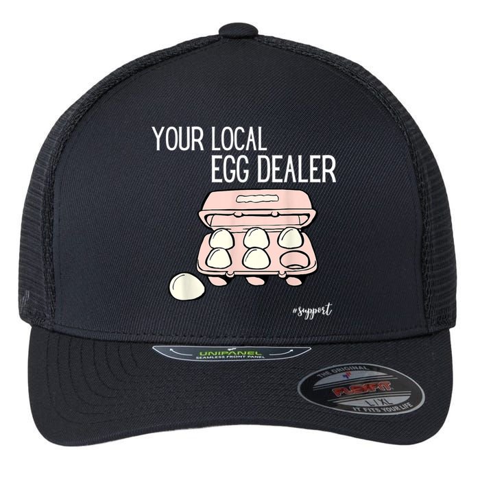 Your Local Egg Dealer Farm Fresh Eggs Funny Farming Lovers Flexfit Unipanel Trucker Cap