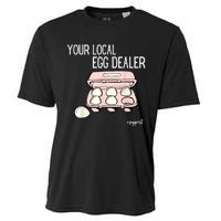 Your Local Egg Dealer Farm Fresh Eggs Funny Farming Lovers Cooling Performance Crew T-Shirt