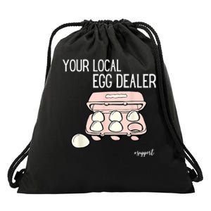 Your Local Egg Dealer Farm Fresh Eggs Funny Farming Lovers Drawstring Bag