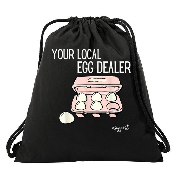 Your Local Egg Dealer Farm Fresh Eggs Funny Farming Lovers Drawstring Bag