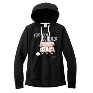 Your Local Egg Dealer Farm Fresh Eggs Funny Farming Lovers Women's Fleece Hoodie