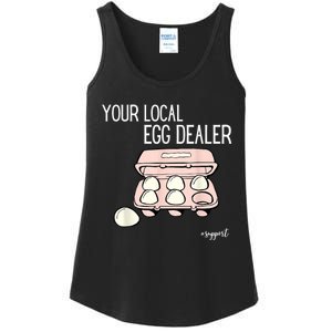 Your Local Egg Dealer Farm Fresh Eggs Funny Farming Lovers Ladies Essential Tank