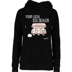 Your Local Egg Dealer Farm Fresh Eggs Funny Farming Lovers Womens Funnel Neck Pullover Hood