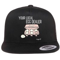 Your Local Egg Dealer Farm Fresh Eggs Funny Farming Lovers Flat Bill Trucker Hat