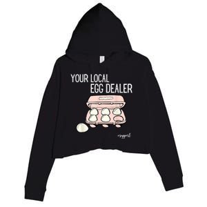 Your Local Egg Dealer Farm Fresh Eggs Funny Farming Lovers Crop Fleece Hoodie