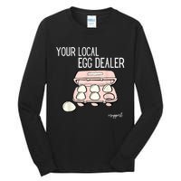 Your Local Egg Dealer Farm Fresh Eggs Funny Farming Lovers Tall Long Sleeve T-Shirt