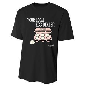 Your Local Egg Dealer Farm Fresh Eggs Funny Farming Lovers Performance Sprint T-Shirt