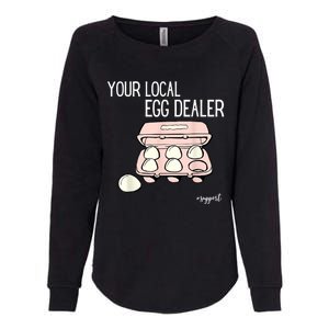 Your Local Egg Dealer Farm Fresh Eggs Funny Farming Lovers Womens California Wash Sweatshirt