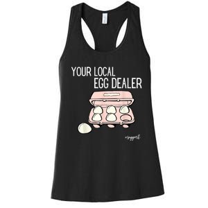 Your Local Egg Dealer Farm Fresh Eggs Funny Farming Lovers Women's Racerback Tank