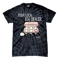 Your Local Egg Dealer Farm Fresh Eggs Funny Farming Lovers Tie-Dye T-Shirt