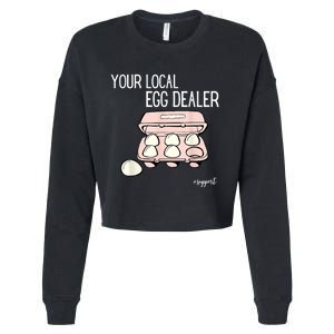 Your Local Egg Dealer Farm Fresh Eggs Funny Farming Lovers Cropped Pullover Crew