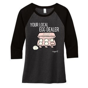 Your Local Egg Dealer Farm Fresh Eggs Funny Farming Lovers Women's Tri-Blend 3/4-Sleeve Raglan Shirt