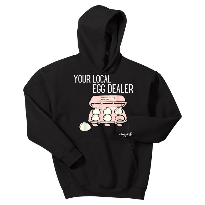 Your Local Egg Dealer Farm Fresh Eggs Funny Farming Lovers Kids Hoodie