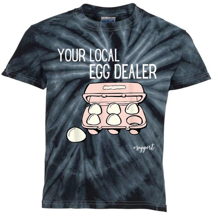 Your Local Egg Dealer Farm Fresh Eggs Funny Farming Lovers Kids Tie-Dye T-Shirt